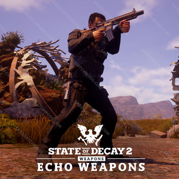 state of decay 2 echo weapons